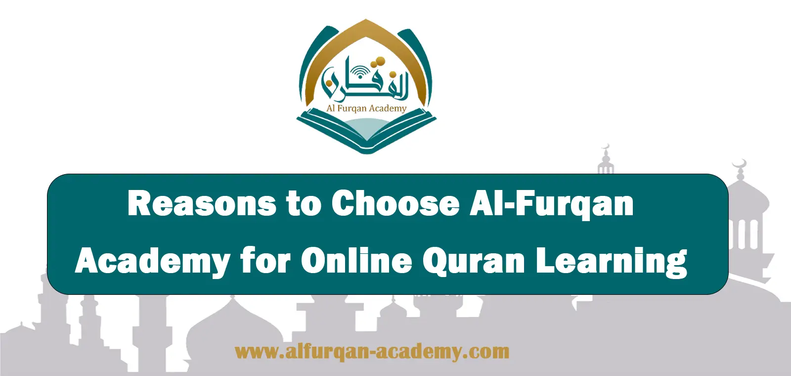 Reasons to Choose Al-Furqan Academy for Online Quran Learning